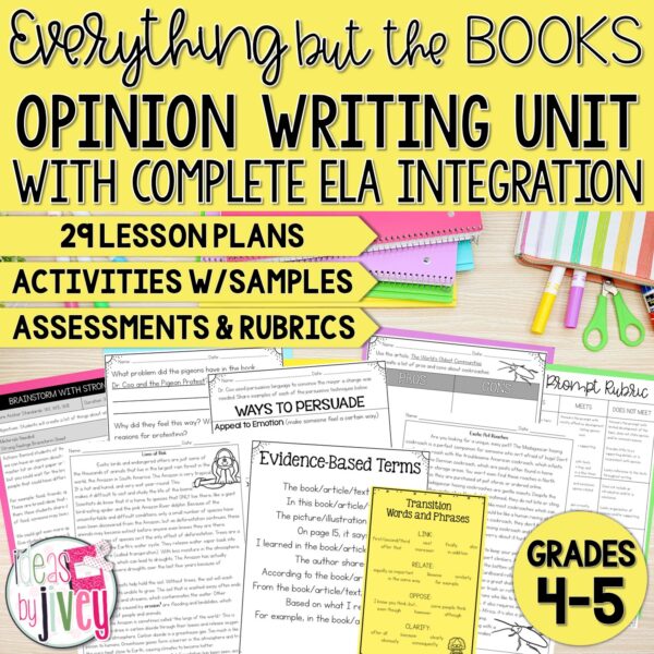 Opinion Writing & Reading Integration Unit [GRADES 4-5]